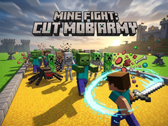 Spill Mine Fight: Cut Mob Army