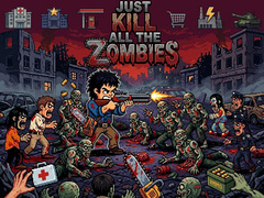 Spill Just... kill all the zombies!