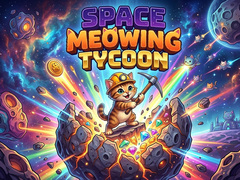 Spill Space Meowing Tycoon
