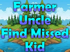 Spill Farmer Uncle Find Missed Kid