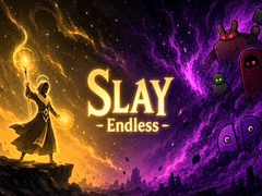 Spill Slay Endless 