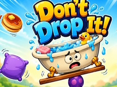 Spill Don't Drop It