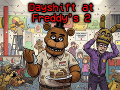 Spill Dayshift at Freddy’s 2