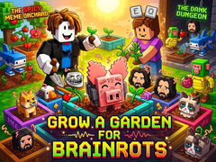 Spill Grow a garden for Brainrots