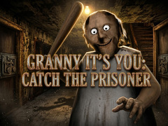 Spill Granny It’s You: Catch the Prisoner