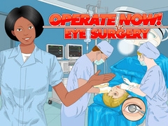 Spill Operate Now: Eye Surgery
