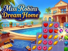 Spill Miss Robins Dream Home
