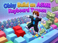 Spill Obby: Build an ASMR Keyboard Tycoon