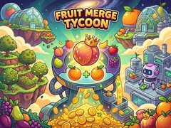 Spill Fruit Merge Tycoon