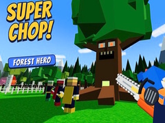 Spill Super Chop! Forest Hero
