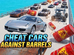 Spill Cheat cars against barrels