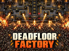 Spill Deadfloor Factory