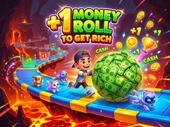Spill +1 Money Roll To Get Rich