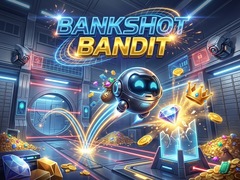 Spill Bankshot Bandit